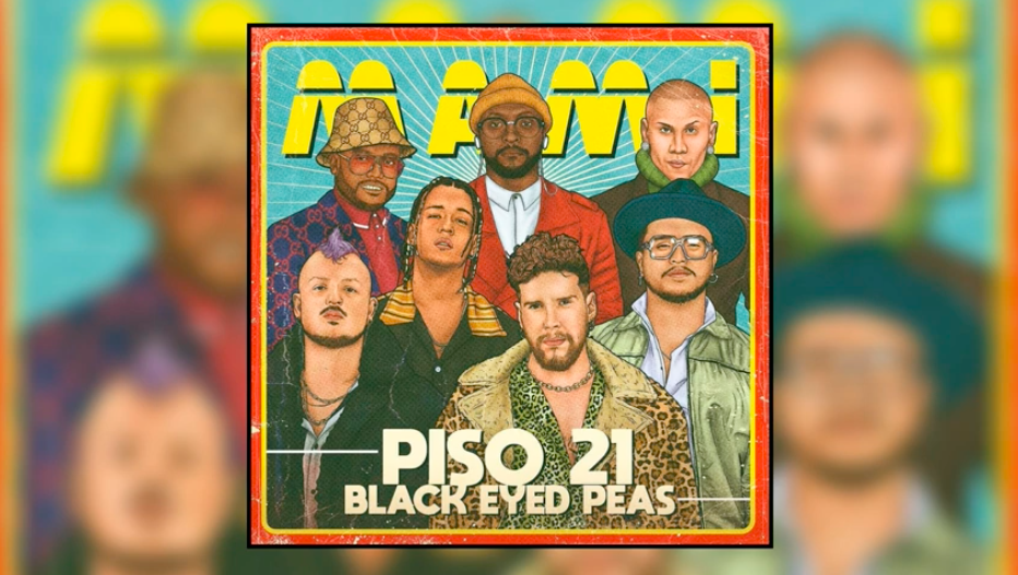 Piso 21 Black Eyed Peas Mami